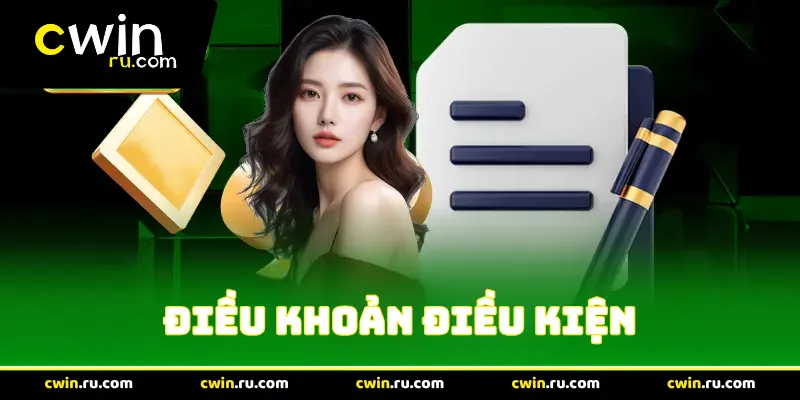 Điều khoản điều kiện Cwin
