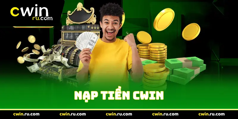nạp tiền Cwin