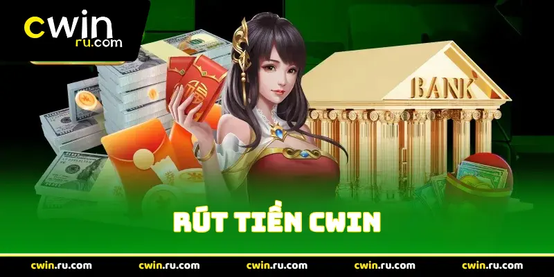 Rút tiền Cwin